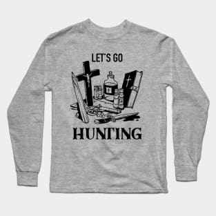 Let's Go Hunting Vampires! Long Sleeve T-Shirt